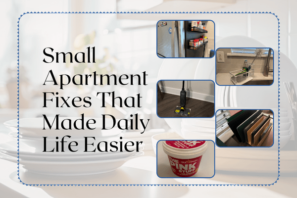 cover picture to Small Apartment Fixes That Made Daily Life Easier